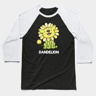 Dandelion Funny Lion puns are life Baseball T-Shirt